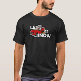 Snowan kör en sportbil | LÅT DET SNÖA T Shirt