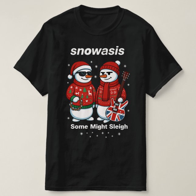 Snowasis Some Might Sleigh jultröja T Shirt (Design framsida)