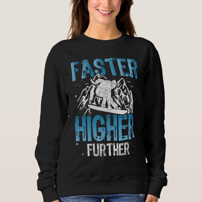 Snowboard accessoires faster higher further snowbo t shirt (Framsida)