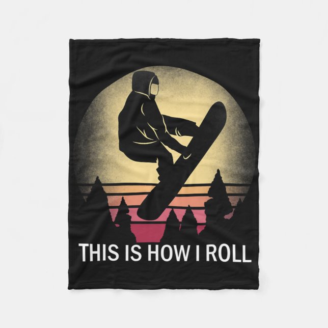 Snowboard Det här är så jag rullar upp Silhouet Fleecefilt (Framsidan)