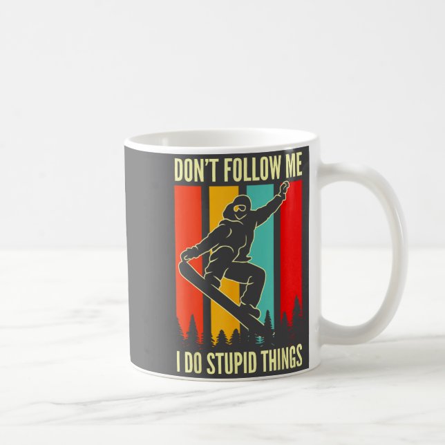 Snowboard Don't Follow Me I Do Stud Things Winter  Kaffemugg (Höger)