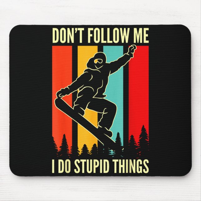 Snowboard Don't Follow Me I Do Stud Things Winter  Musmatta (Framsidan)