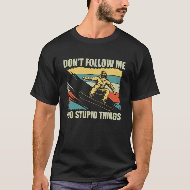 Snowboard Följ Inte Mig Rolig Retro Frees T Shirt (Framsida)
