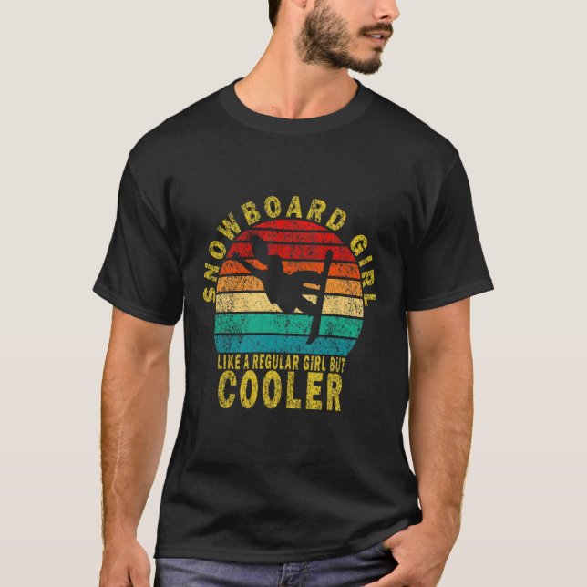 Snowboard Girl som en vanlig flicka men Cooler Fun T Shirt (Framsida)