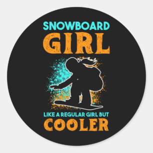 Snowboard Girl som en vanlig flicka men Cooler Snö Runt Klistermärke