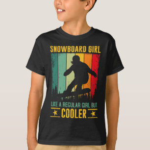 Snowboard Girl som en vanlig flicka men Cooler Snö T Shirt