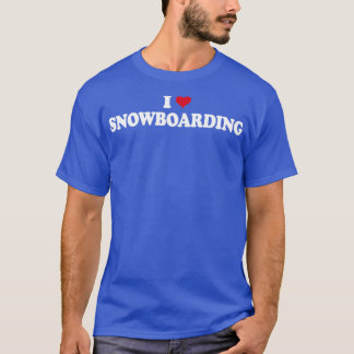 Snowboard I Kärlek Snowboarding Snowboarder T Shirt