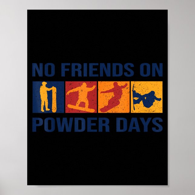 Snowboard - No Friends On Wder Days - Snowboarder  Poster (Framsidan)