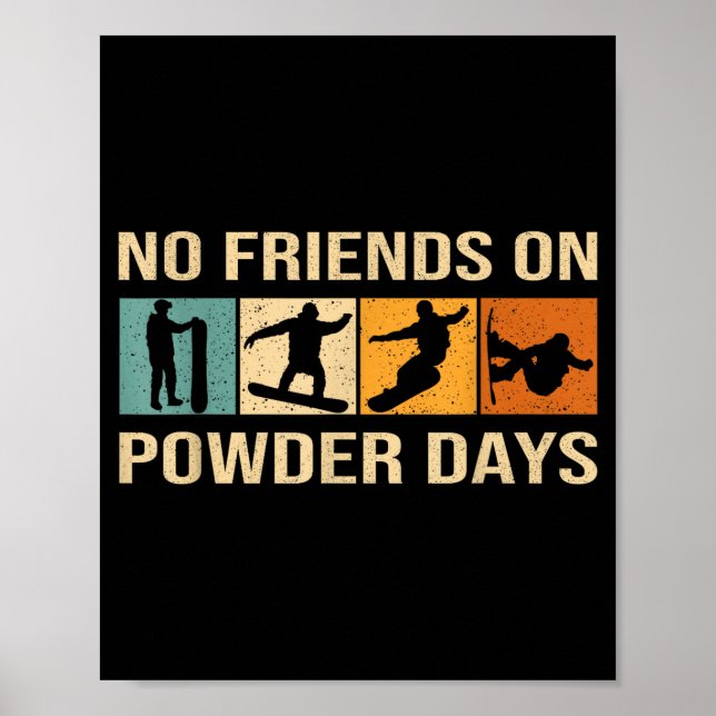 Snowboard - No Friends On Wder Days - Snowboarding Poster (Framsidan)