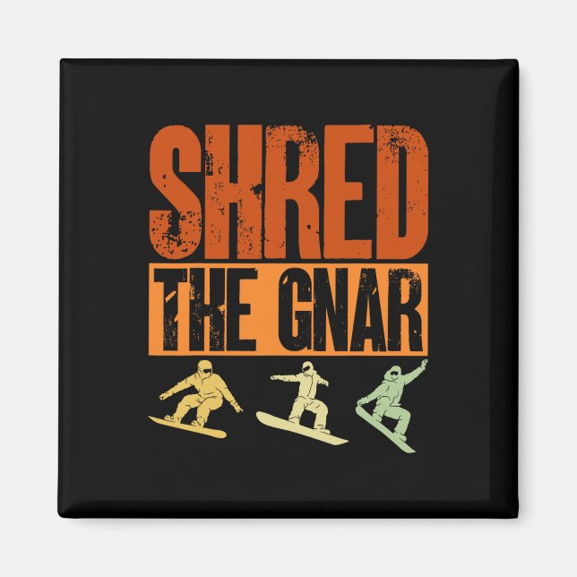 Snowboard Shred Gnar Ski Winter Mountain Gift Magnet (Framsidan)