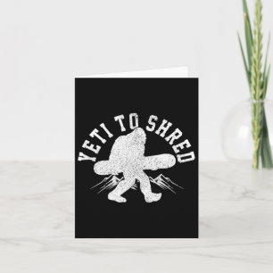 Snowboard Yeti to Shred Bigfoot Snowboarder Funny Kort