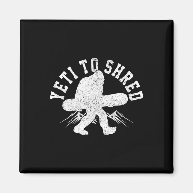 Snowboard Yeti to Shred Bigfoot Snowboarder Funny Magnet (Framsidan)