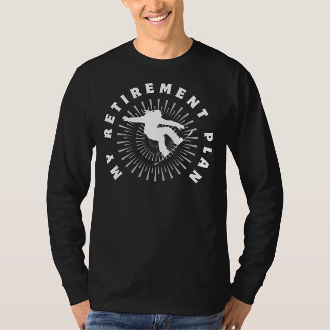Snowboardåkning är min pensionsplan Rolig T-shirt (Framsida)