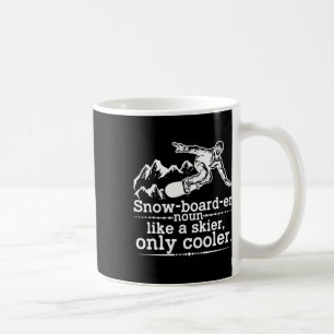 Snowboarder Definition Funny Snowboarding Winter S Kaffemugg