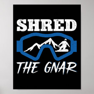 Snowboarder, Gnar Snowboarder Poster