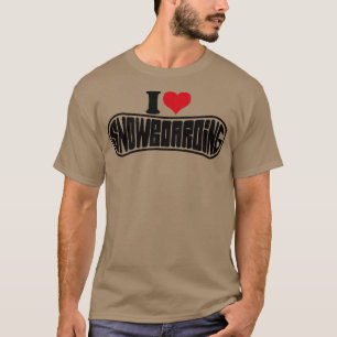 Snowboarder I Kärlek Snowboarding Snowboard T Shirt