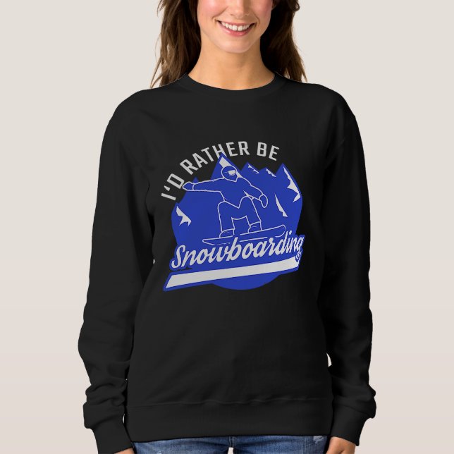 Snowboarder I'd Rather Be Snowboarding Snowboard T Shirt (Framsida)