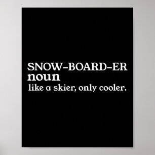 Snowboarder Noun som en skier, bara en kulörssnöre Poster