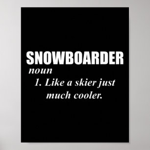Snowboarder Noun som en skier - bara kylare för Sn Poster