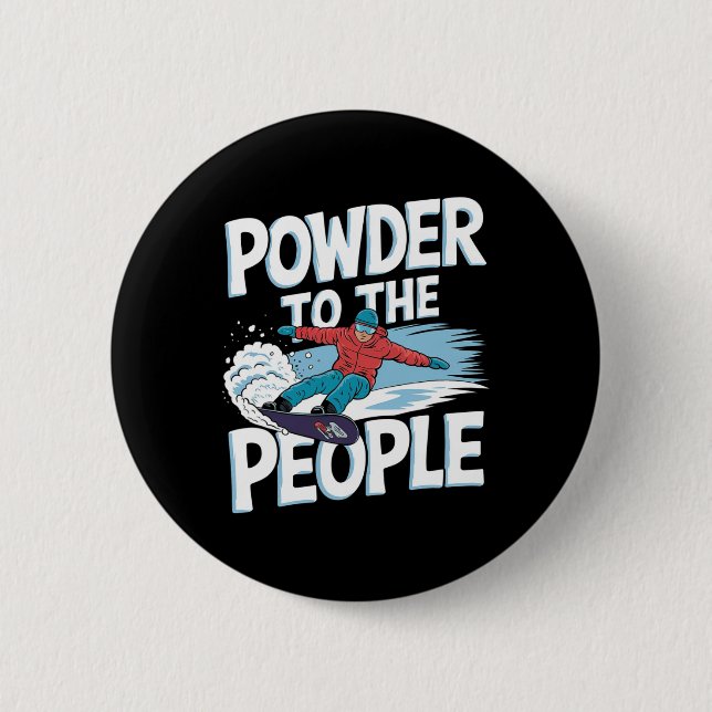 Snowboarder Quote - Pulver till folket Knapp (Framsida)