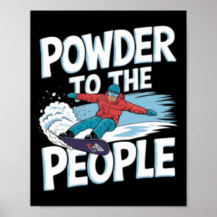 Snowboarder Quote - Pulver till folket Poster