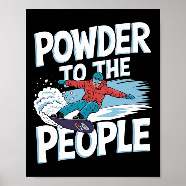 Snowboarder Quote - Pulver till folket Poster (Framsidan)
