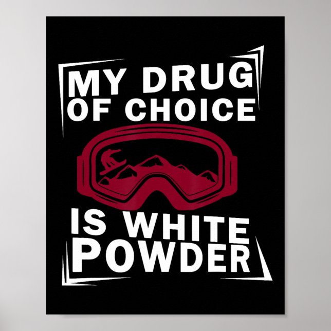 Snowboarder Snowboarder Snowboarden Min chokladdry Poster (Framsidan)