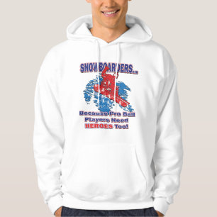 Snowboarders-For-Pro-Boll-Players-Need-Heroes Hoodie
