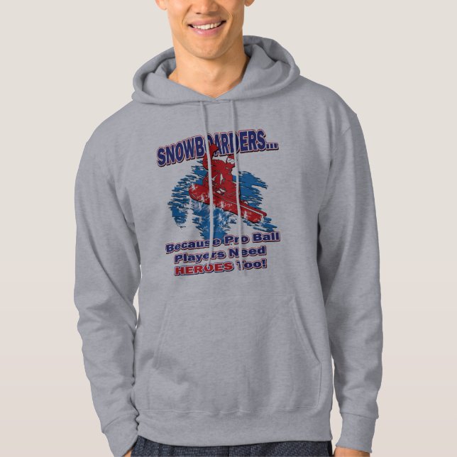 Snowboarders-For-Pro-Boll-Players-Need-Heroes Hoodie (Framsida)