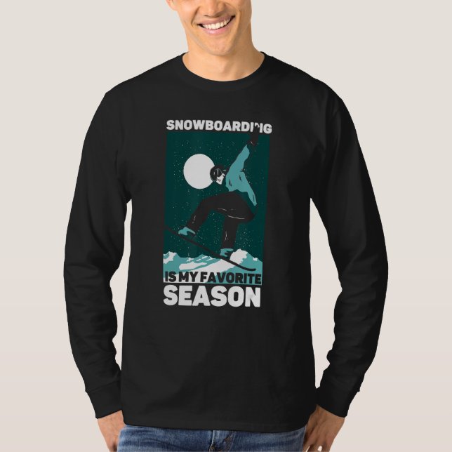 Snowboarding är min favoritsäsong. t shirt (Framsida)