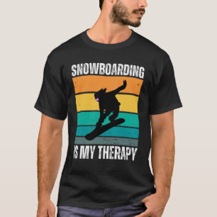 Snowboarding är min terapi t shirt
