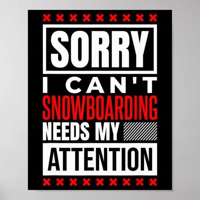 Snowboarding behöver min uppmärksamhet poster (Framsidan)
