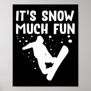 Snowboarding Det är Snö mycket Roligt - Snowbobo Poster