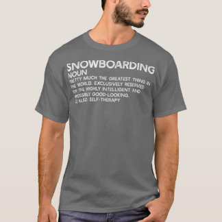 Snowboarding Funny Definition  Snowboard  T Shirt