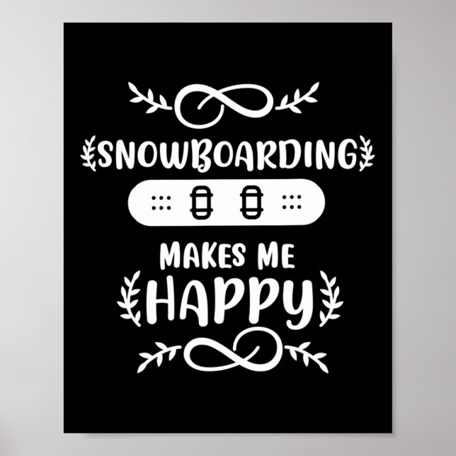Snowboarding gör mig Lycklig snurrande Poster (Framsidan)