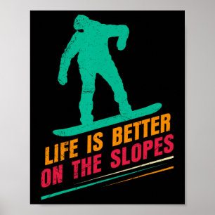 Snowboarding Life är bättre på Slopes Funny Ch Poster