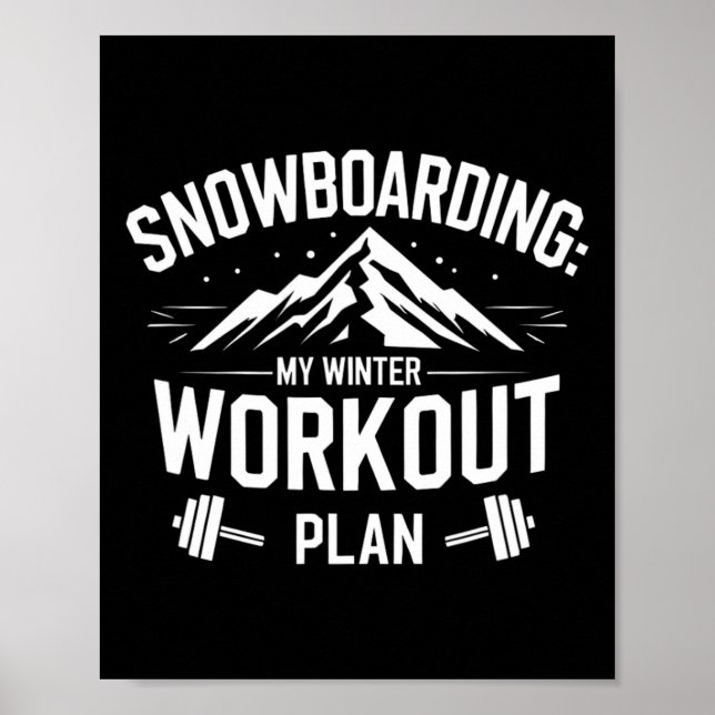 Snowboarding My Winter Workout Plan Sarcastic Humo Poster (Framsidan)