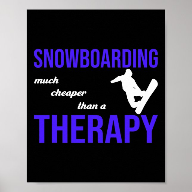 Snowboarding Mycket billigare än en terapi Poster (Framsidan)