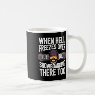 Snowboarding När helvetet fryser över - snöbräde Kaffemugg