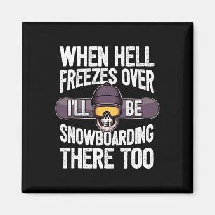 Snowboarding När helvetet fryser över - snöbräde Magnet