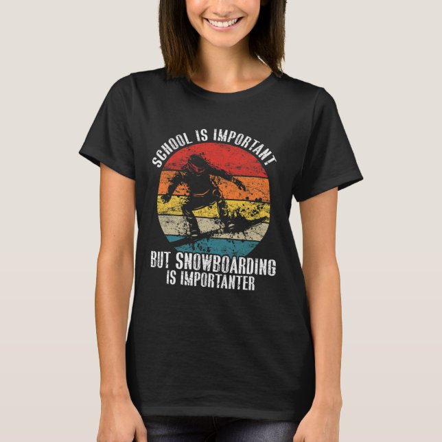 Snowboarding School är viktigt för solljardationen T Shirt (Framsida)