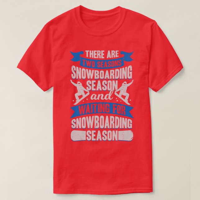 Snowboarding Season Sport Snowboarder Gift T Shirt (Design framsida)