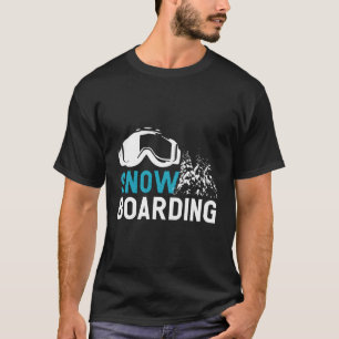 Snowboarding Skiing Goggles Snowboarder T Shirt