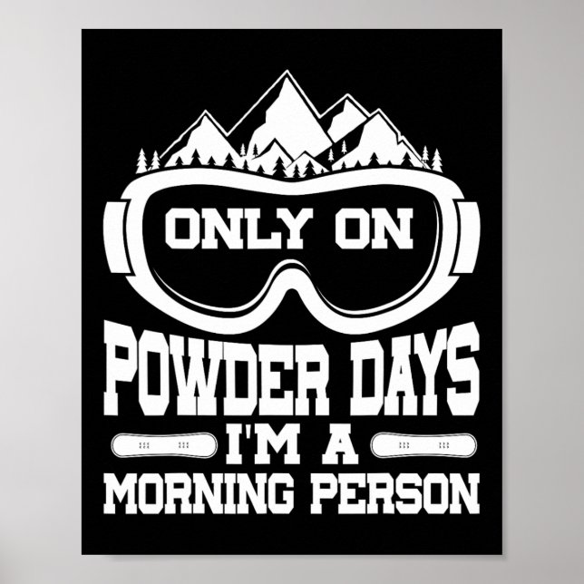 Snowboarding Snowboard bara på pulverdagar.. Poster (Framsidan)