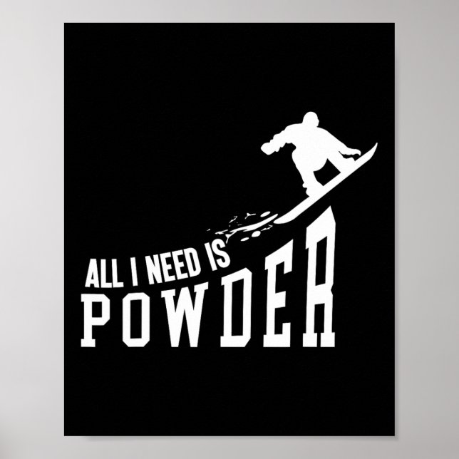 Snowboarding Snowboard behöver bara pulver Poster (Framsidan)