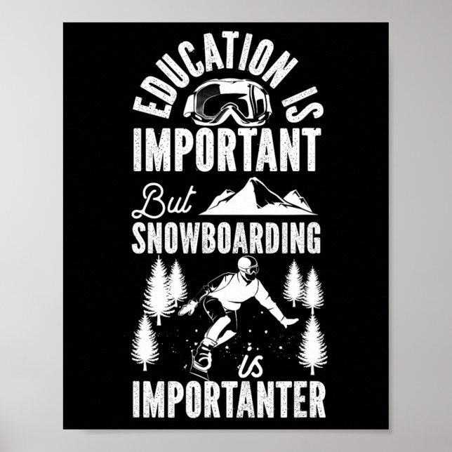 Snowboarding Snowboard Education är viktig, men Poster (Framsidan)