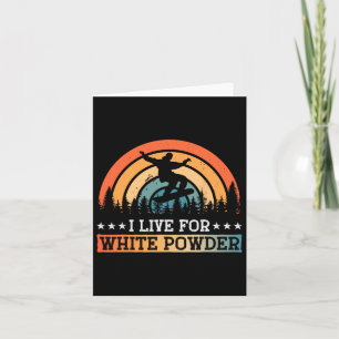 Snowboarding Snowboard I Live for White Powder Kort