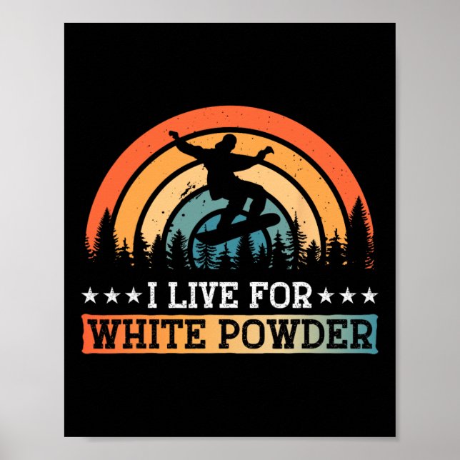 Snowboarding Snowboard I Live for White Powder Poster (Framsidan)