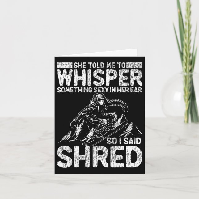 Snowboarding Snowboard sa att jag skulle viska någ Kort (Framsida)