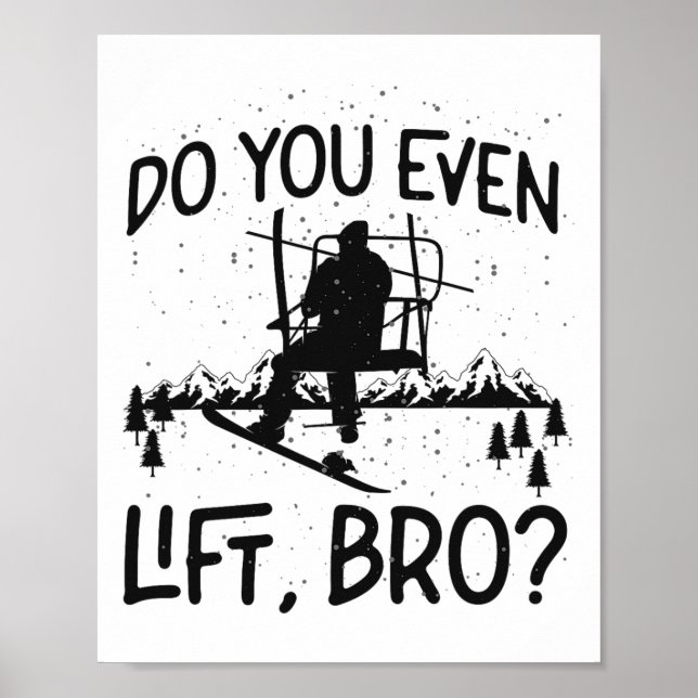 Snowboarding Snowboard Ski Hiss gör inte ens Hiss Poster (Framsidan)